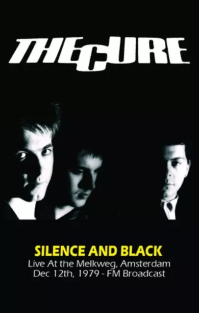 Cure - Silence & Black: Live At The Melkweg, Amsterdam Dec 12Th, 1979 - Fm Broadcast - Cassette