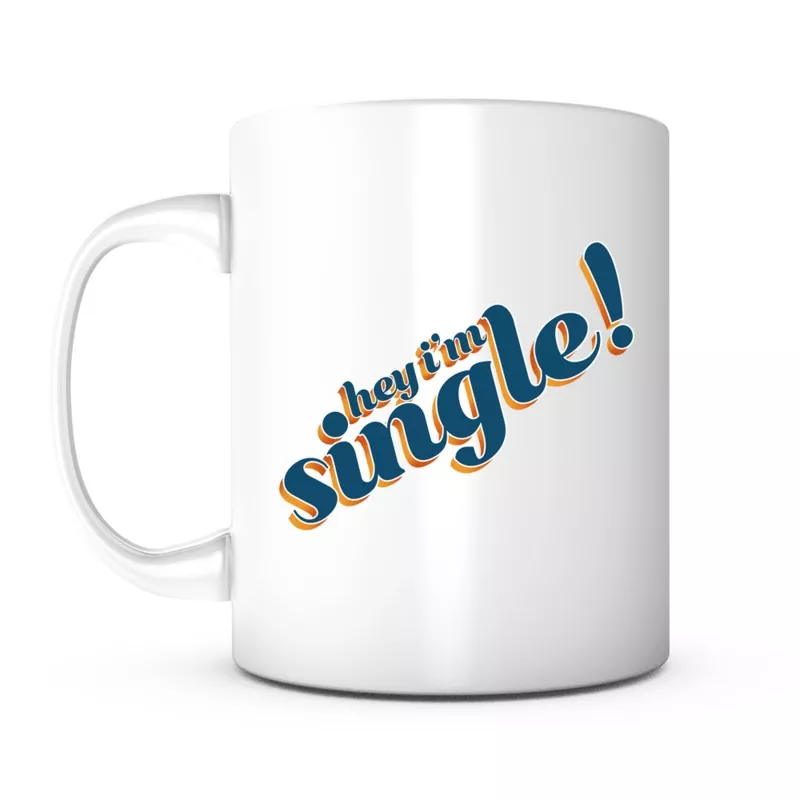 “Hey I’m Single” Mug